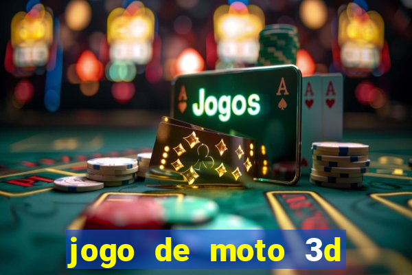 jogo de moto 3d de grau
